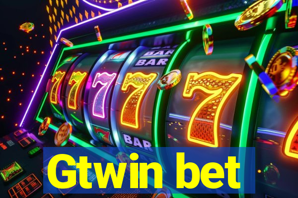 Gtwin bet
